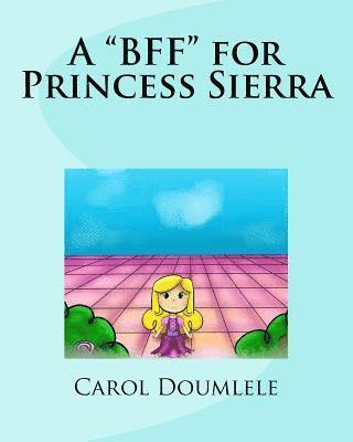 A BFF for Princess Sierra 1
