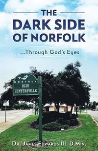 bokomslag The Dark Side of Norfolk: Through God's Eyes