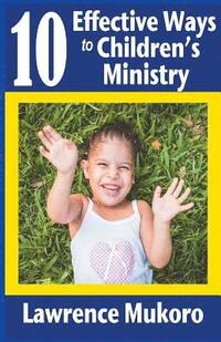 bokomslag 10 Effective Ways to Children's Ministry