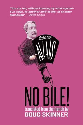 Alphonse Allais - No Bile!, Häftad