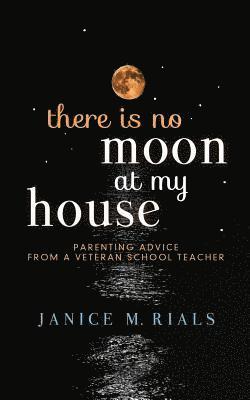 There is No Moon At My House