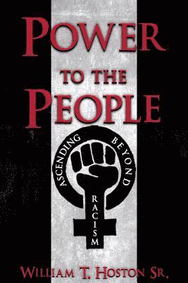William T Hoston - Power to the People, Häftad