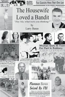 Larry Baran - Housewife Loved a Bandit, Häftad