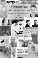 Larry Baran - A Dona de Casa Amou um Bandido, Häftad. Tillgänglighet: Lägg i varukorg