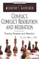 bokomslag Conflict, Conflict Resolution & Mediation: Theory, Process and Practice