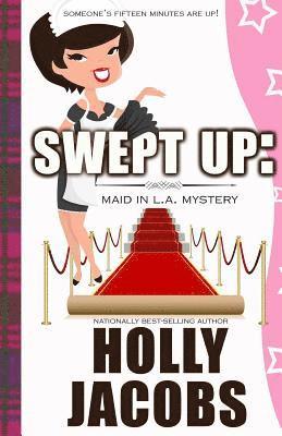 Swept Up: A Maid in LA Mysteries 1