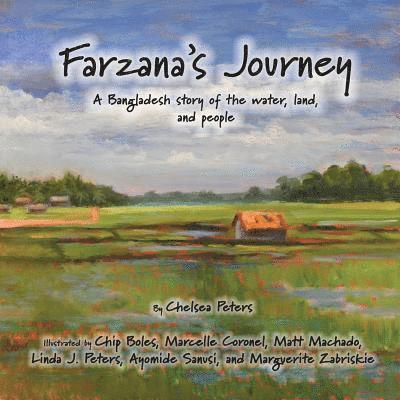 Farzana's Journey: A Bangladesh story of the water, land, and people 1