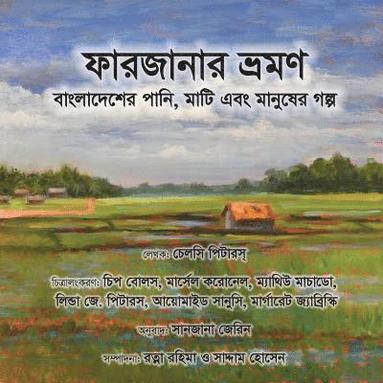 bokomslag Farzana's Journey: A Bangladesh story of the water, land, and people