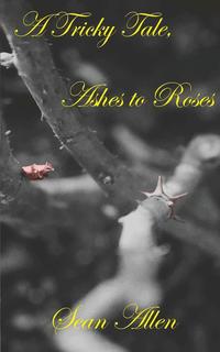 bokomslag A Tricky Tale, Ashes to Roses