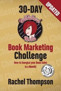 bokomslag The Bad Redhead Media 30-Day Book Marketing Challenge