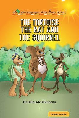 bokomslag The Tortoise, The Rat and The Squirrel