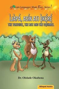 bokomslag The Tortoise, the Rat and the Squirrel - Bilingual