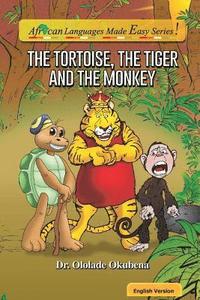 bokomslag The Tortoise, The Tiger and The Monkey