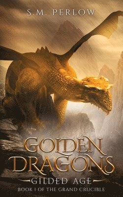 bokomslag Golden Dragons, Gilded Age