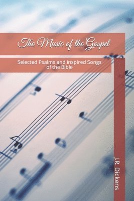 J R Dickens, J. R. Dickens, J.R. Dickens - Music of the Gospel, Häftad