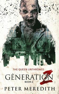 Peter Meredith - Generation Z: The Queen Unthroned, Häftad