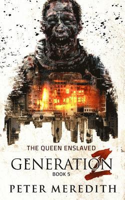 Peter Meredith - Generation Z: The Queen Enslaved, Häftad