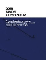 bokomslag 2019 Nimdzi Compendium: A curated selection of research and writings on the language services industry by Nimdzi Insights