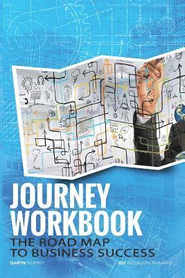 bokomslag The Journey Workbook: The Road Map to Business Success