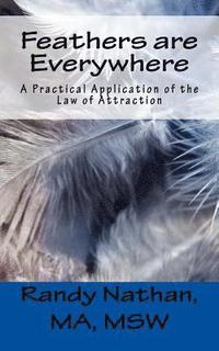bokomslag Feathers Are Everywhere: A Practical Application of the Law of Attraction
