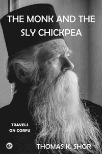 bokomslag Monk and the Sly Chickpea
