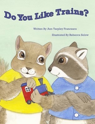 Ann Tarpley Francesco, Sherre' Demao - Do You Like Trains?, Inbunden