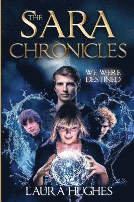 bokomslag The Sara Chronicles: We Were Destined