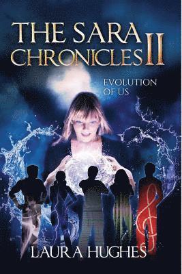 The Sara Chronicles: Book 2 Evolution of Us 1