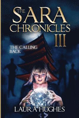 bokomslag The Sara Chronicles: Book 3 The Calling Back