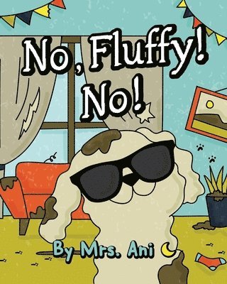 No, Fluffy! No! 1