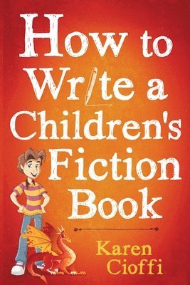 bokomslag How To Write A Children's Fiction Book