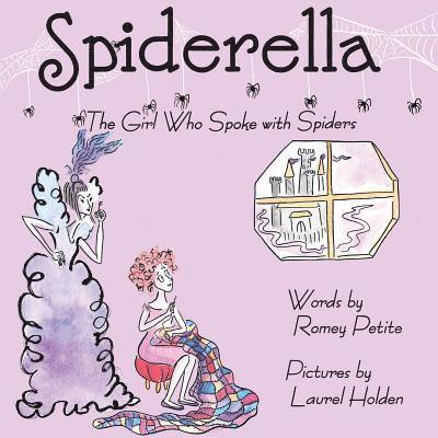 Spiderella: The Girl Who Spoke with Spiders 1
