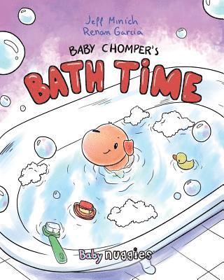 Baby Chomper's Bath Time 1