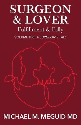 bokomslag Surgeon & Lover: Fulfillment & Folly