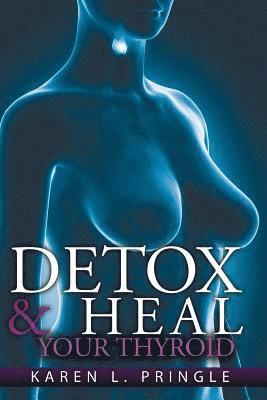 bokomslag Detox & Heal Your Thyroid