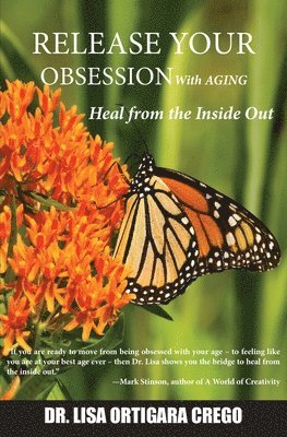 Release Your Obsession With AGING: Heal from the Inside Out 1