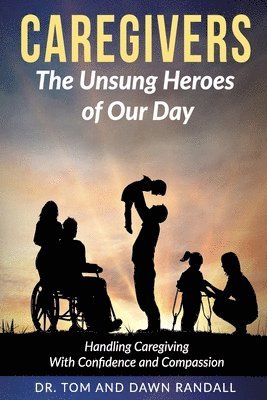 Caregivers: The Unsung Heroes of Our Day 1