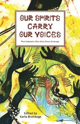 Karla F Brundage - Our Spirits Carry Our Voices, Häftad
