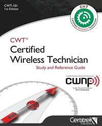 bokomslag Cwt-101: Certified Wireless Technician: Study Guide
