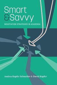 bokomslag Smart & Savvy: Negotiation Strategies in Academia