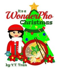 bokomslag It's a WonderPho Christmas: A children's picture book for Christmas inspired by Vietnamese tradition and culture