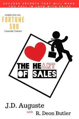 bokomslag The Heart Of Sales: The skills you need to succeed and the stories that make it all worthwhile