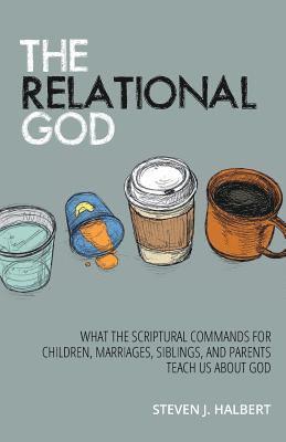 Steven J Halbert, Steven J. Halbert - Relational God, Häftad