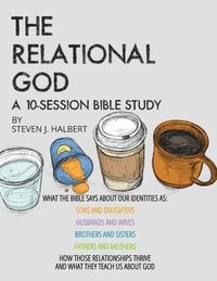 bokomslag The Relational God Bible Study