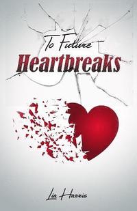 bokomslag To Future Heartbreaks