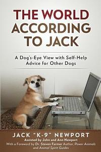 bokomslag The World According to Jack: A Dog's-Eye View with Self-Help Advice for Other Dogs