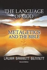 bokomslag The Language of God: Metagetics and the Bible