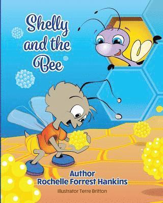 Rochelle Forrest Hankins - Shelly and the Bee, Häftad