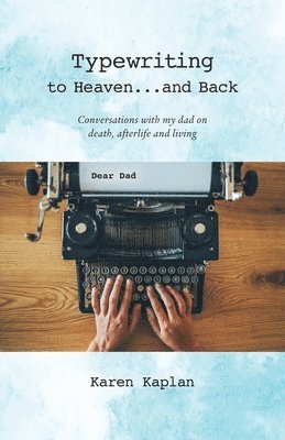 Typewriting to Heaven...and Back 1