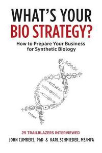 bokomslag What's Your Bio Strategy?
